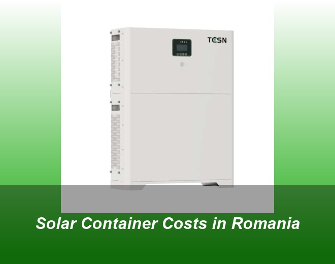 Solar Container Costs in Romania